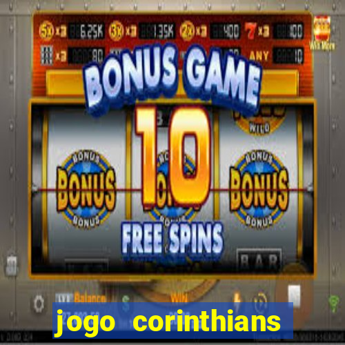 jogo corinthians hoje futemax